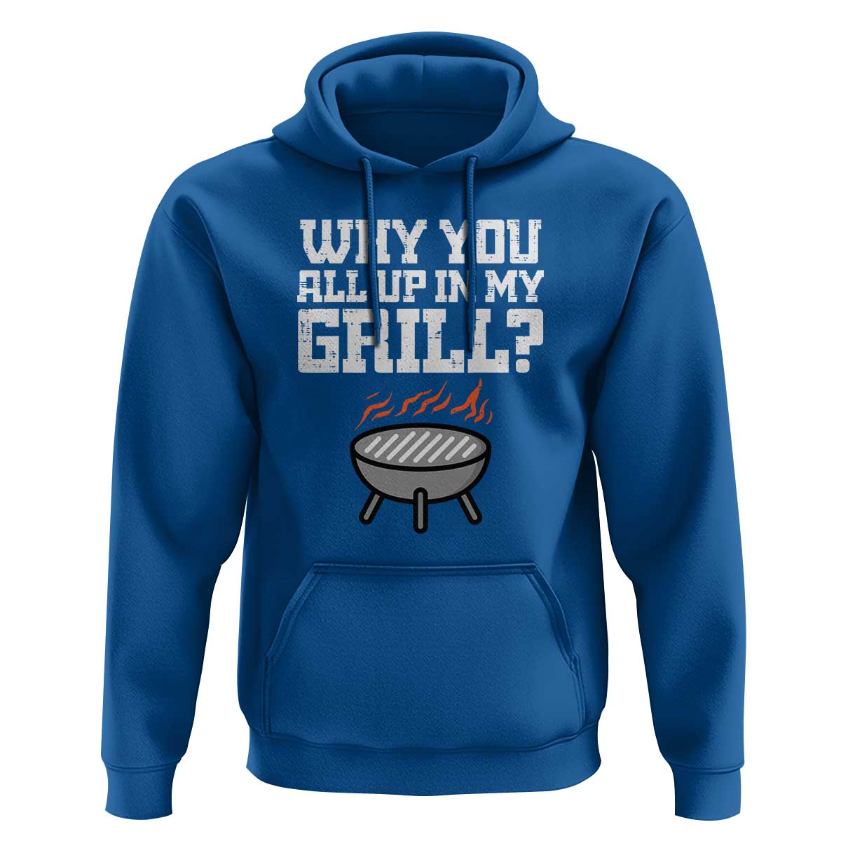 BBQ Dad Hoodie Why You All Up In My GrillFunny Barbecue - Wonder Print Shop