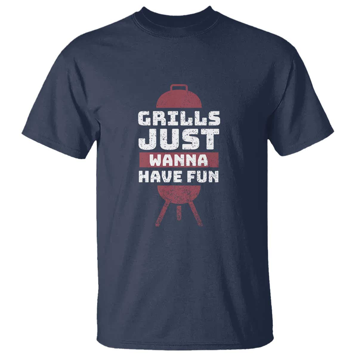 Grilling BBQ T Shirt Funny Grills Just Wanna Have Fun Distressed - Wonder Print Shop