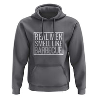 Real Men Smell Like Barbecue Hoodie Funny BBQ Grill Dad Grandpa Gift - Wonder Print Shop