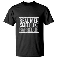 Real Men Smell Like Barbecue T Shirt Funny BBQ Grill Dad Grandpa Gift - Wonder Print Shop