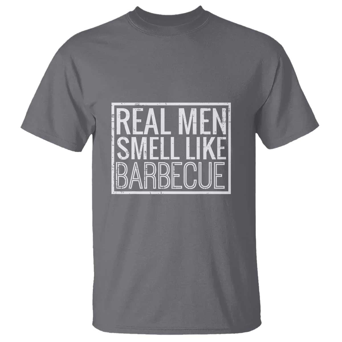 Real Men Smell Like Barbecue T Shirt Funny BBQ Grill Dad Grandpa Gift - Wonder Print Shop