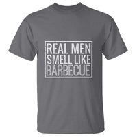Real Men Smell Like Barbecue T Shirt Funny BBQ Grill Dad Grandpa Gift - Wonder Print Shop