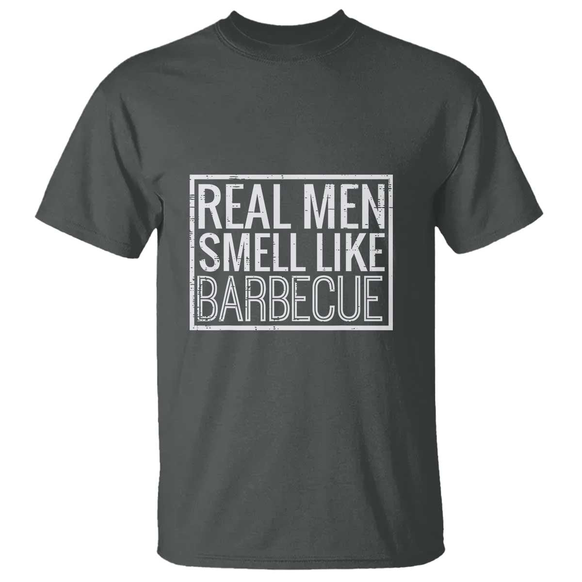 Real Men Smell Like Barbecue T Shirt Funny BBQ Grill Dad Grandpa Gift - Wonder Print Shop