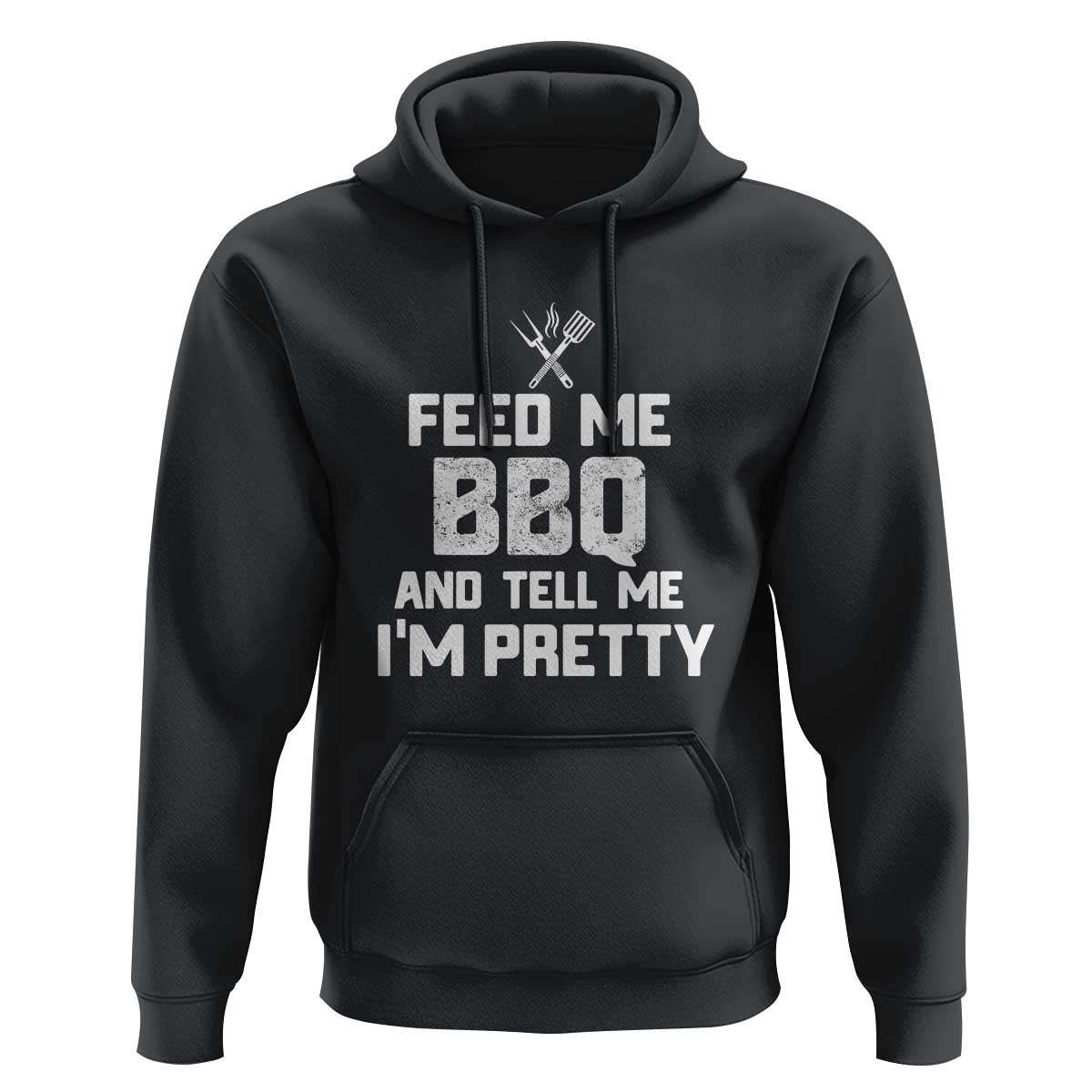 Feed Me BBQ And Tell Me I'm Pretty - Funny Grill BBQ Hoodie - Wonder Print Shop