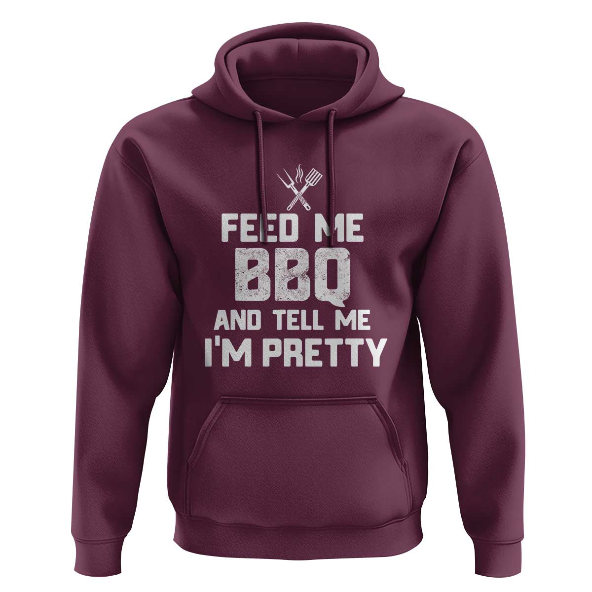 Feed Me BBQ And Tell Me I'm Pretty - Funny Grill BBQ Hoodie - Wonder Print Shop