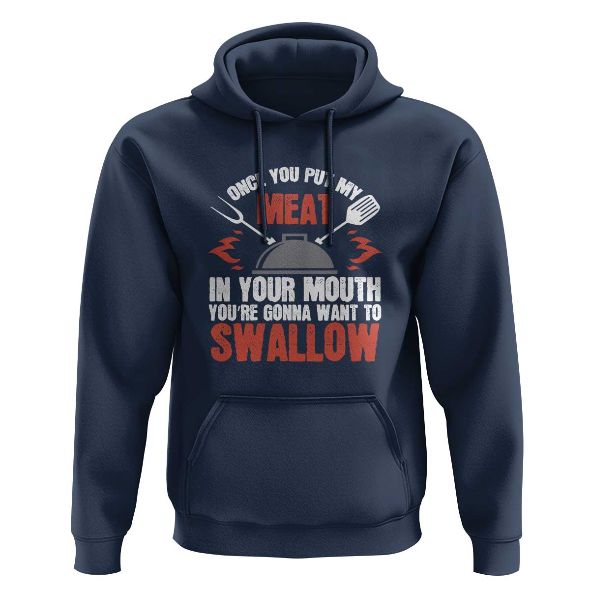 Funny BBQ Joke Hoodie Meat in Your Mouth Dirty Adult Gift - Wonder Print Shop