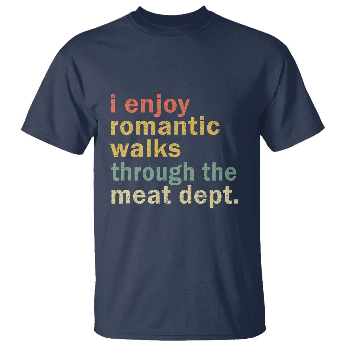Romantic Walks to the Meat Dept T Shirt Funny BBQ Meat Smoking Gift - Wonder Print Shop
