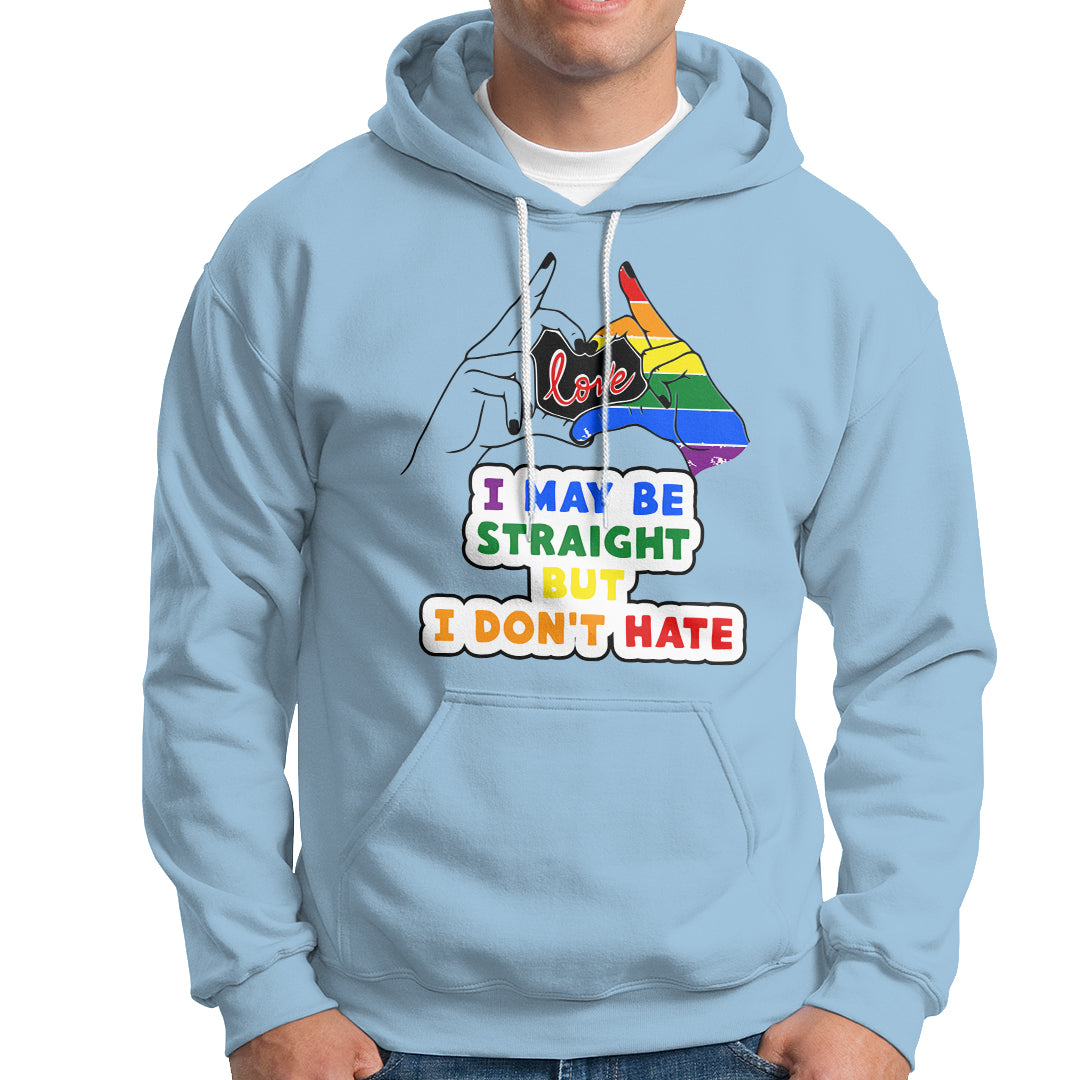 LGBT Ally Hoodie I May Be Straight But I Don't Hate LGBT - Wonder Print Shop