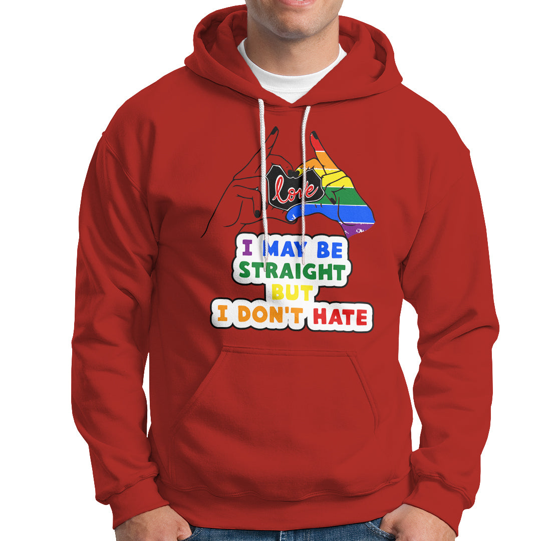 LGBT Ally Hoodie I May Be Straight But I Don't Hate LGBT - Wonder Print Shop