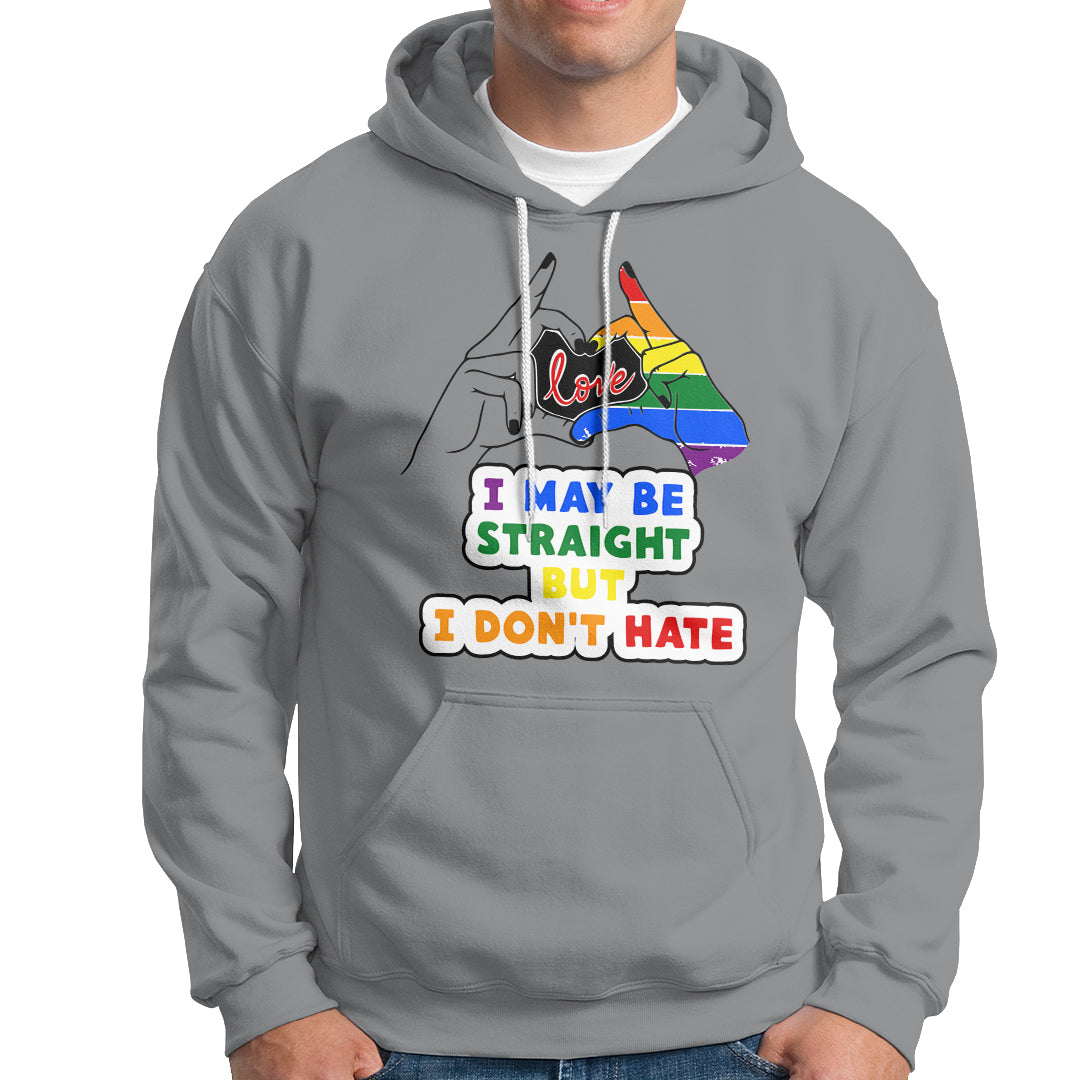 LGBT Ally Hoodie I May Be Straight But I Don't Hate LGBT - Wonder Print Shop