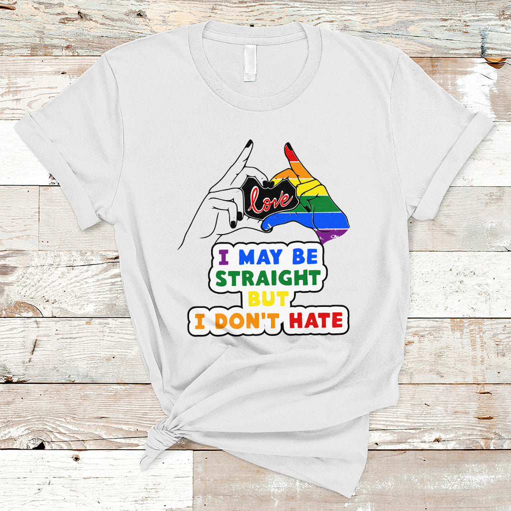 LGBT Ally T Shirt I May Be Straight But I Don't Hate LGBT - Wonder Print Shop