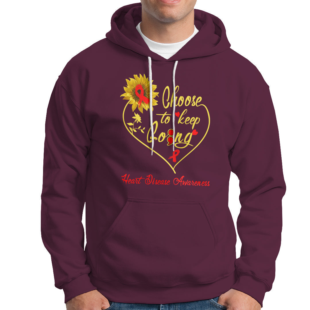 Choose To Keep Going Heart Disease Awareness Hoodie - Wonder Print Shop