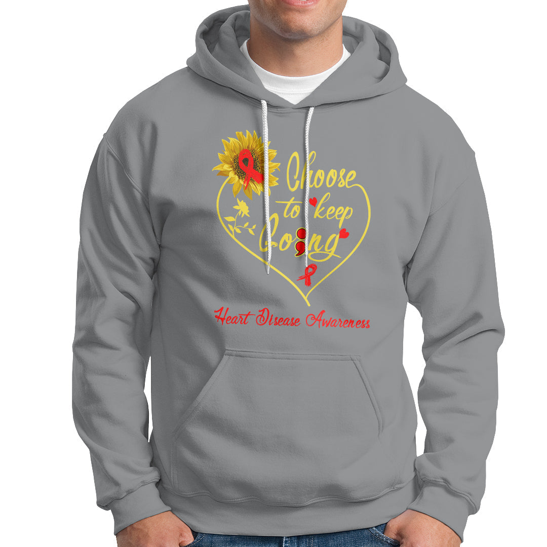 Choose To Keep Going Heart Disease Awareness Hoodie - Wonder Print Shop