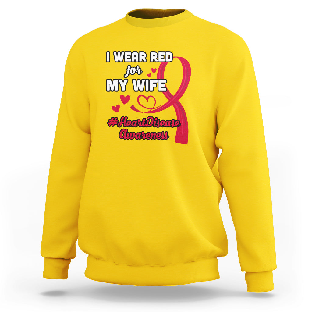 I Wear Red For My Wife Heart Disease Awareness Sweatshirt - Wonder Print Shop