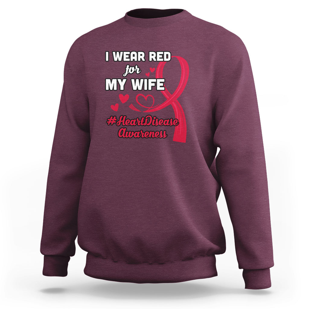 I Wear Red For My Wife Heart Disease Awareness Sweatshirt - Wonder Print Shop