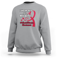 I Wear Red For My Wife Heart Disease Awareness Sweatshirt - Wonder Print Shop