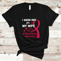 I Wear Red For My Wife Heart Disease Awareness T Shirt - Wonder Print Shop