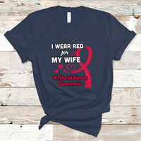 I Wear Red For My Wife Heart Disease Awareness T Shirt - Wonder Print Shop
