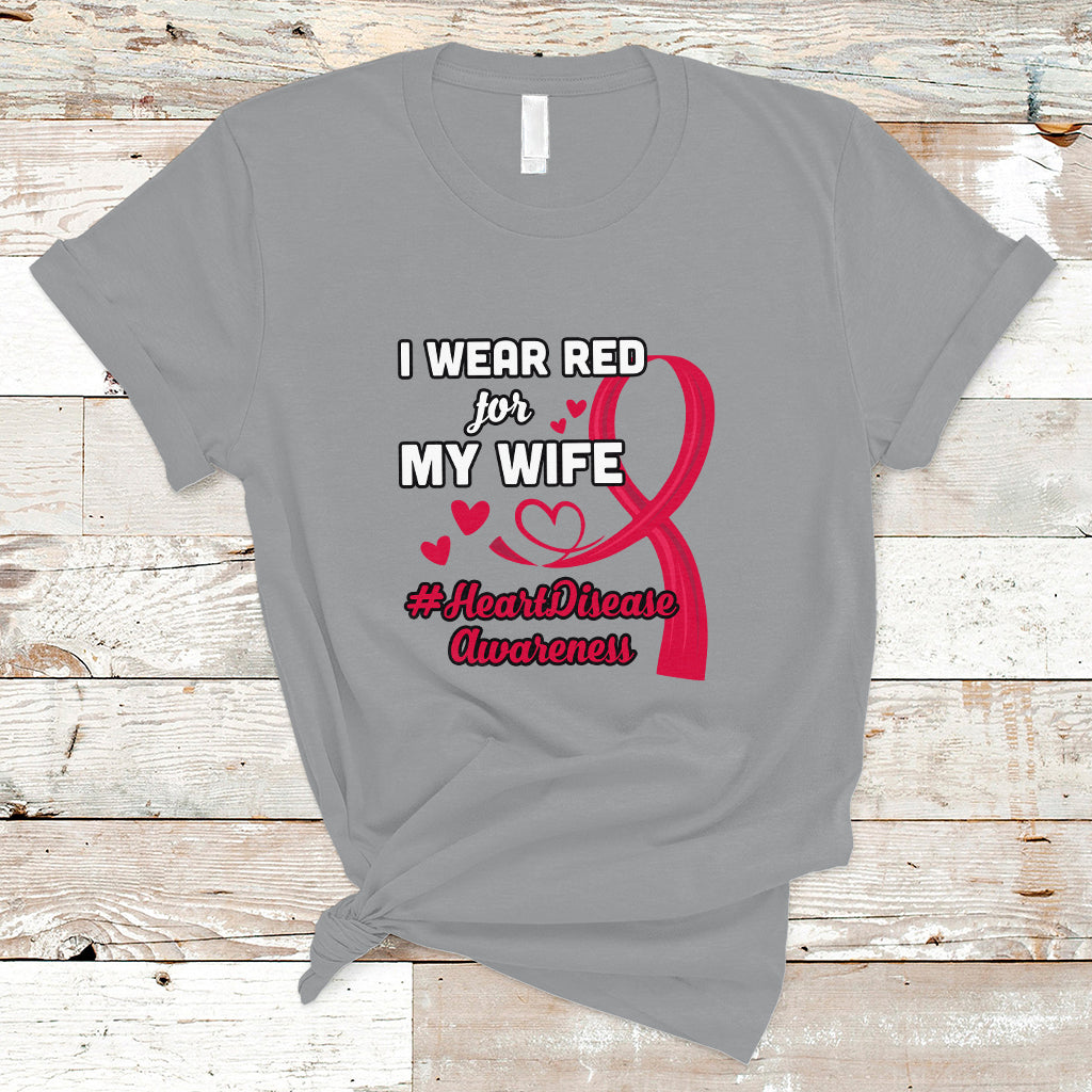 I Wear Red For My Wife Heart Disease Awareness T Shirt - Wonder Print Shop