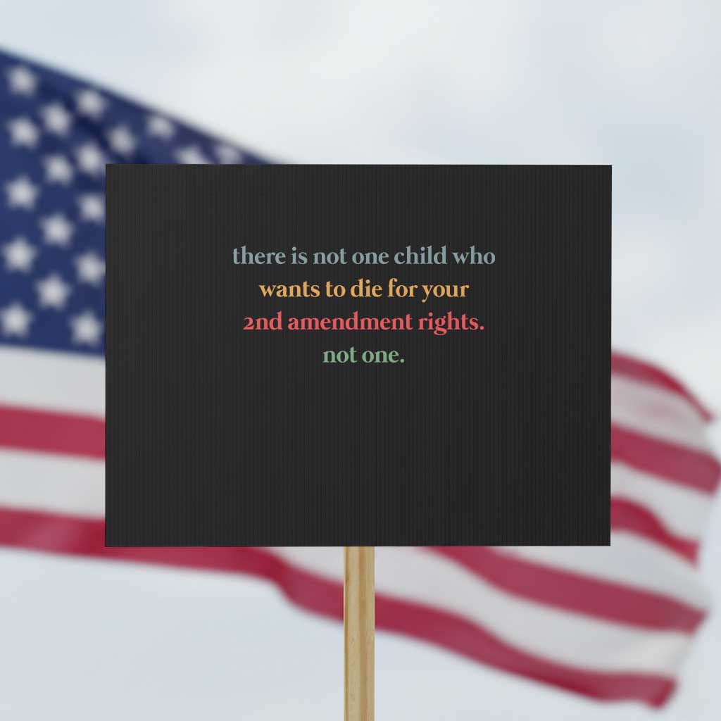 Women's Awareness Protest Sign There Is Not One Child Who Wants to Die - Powerful Anti-Violence Message - Wonder Print Shop