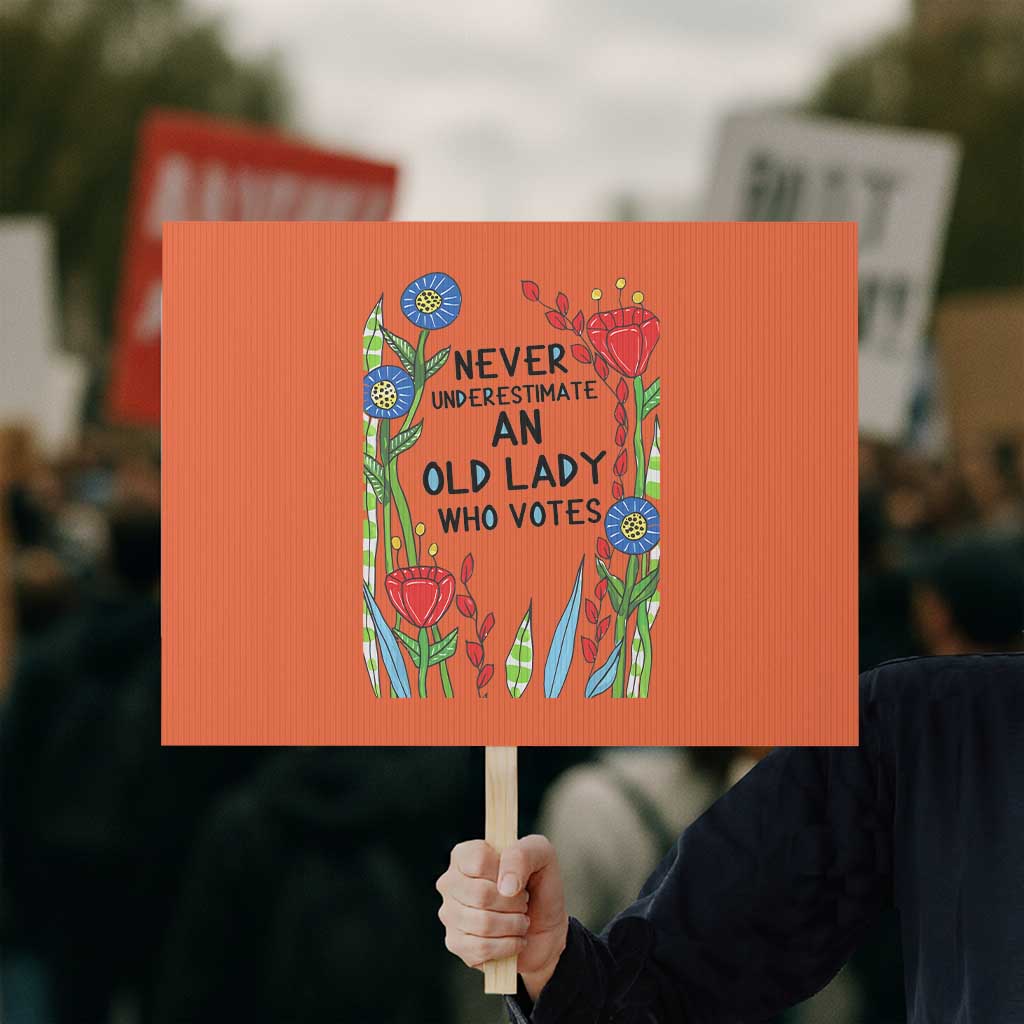 Never Underestimate an Old Lady Who Votes Protest Sign Feminist Gift for Women - Wonder Print Shop
