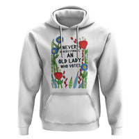 Never Underestimate an Old Lady Who Votes Hoodie Feminist Gift for Women