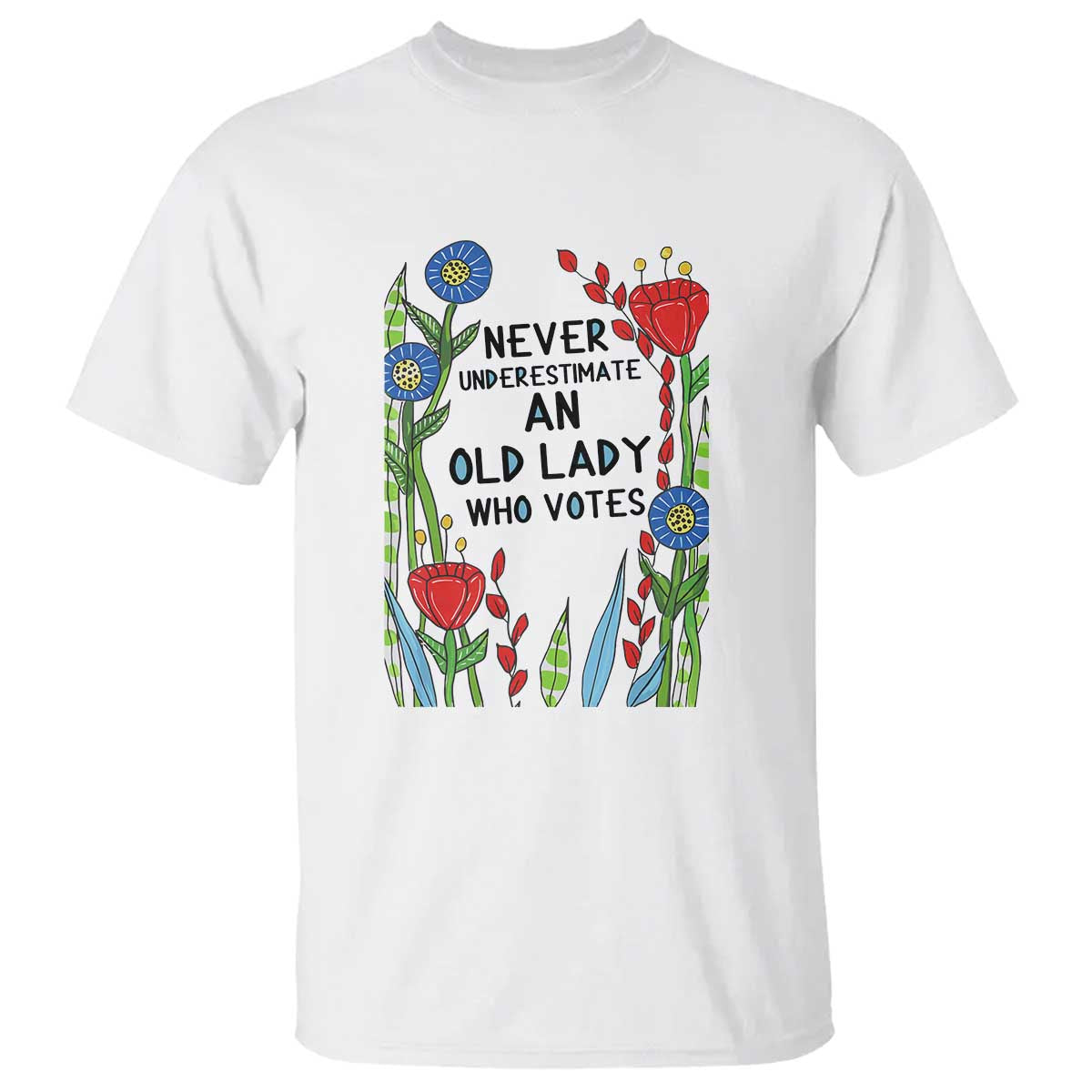 Never Underestimate an Old Lady Who Votes T Shirt Feminist Gift for Women - Wonder Print Shop