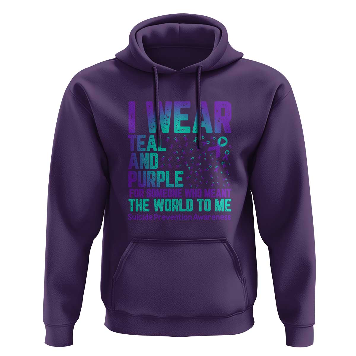 I Wear Teal and Purple for Someone Who Meant the World to Me - Suicide Prevention & Awareness Hoodie