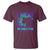 I Wear Teal and Purple for Someone Who Meant the World to Me - Suicide Prevention & Awareness T Shirt - Wonder Print Shop