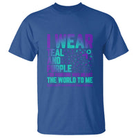 I Wear Teal and Purple for Someone Who Meant the World to Me - Suicide Prevention & Awareness T Shirt - Wonder Print Shop