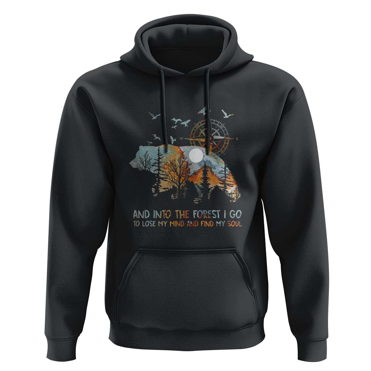 And Into the Forest I Go - Nature Lover Outdoor Adventure Hoodie Wilderness Compass & Bear Design