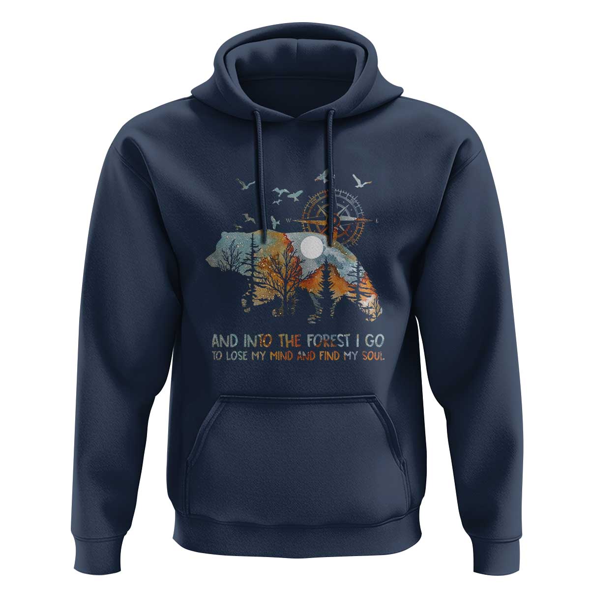 And Into the Forest I Go - Nature Lover Outdoor Adventure Hoodie Wilderness Compass & Bear Design