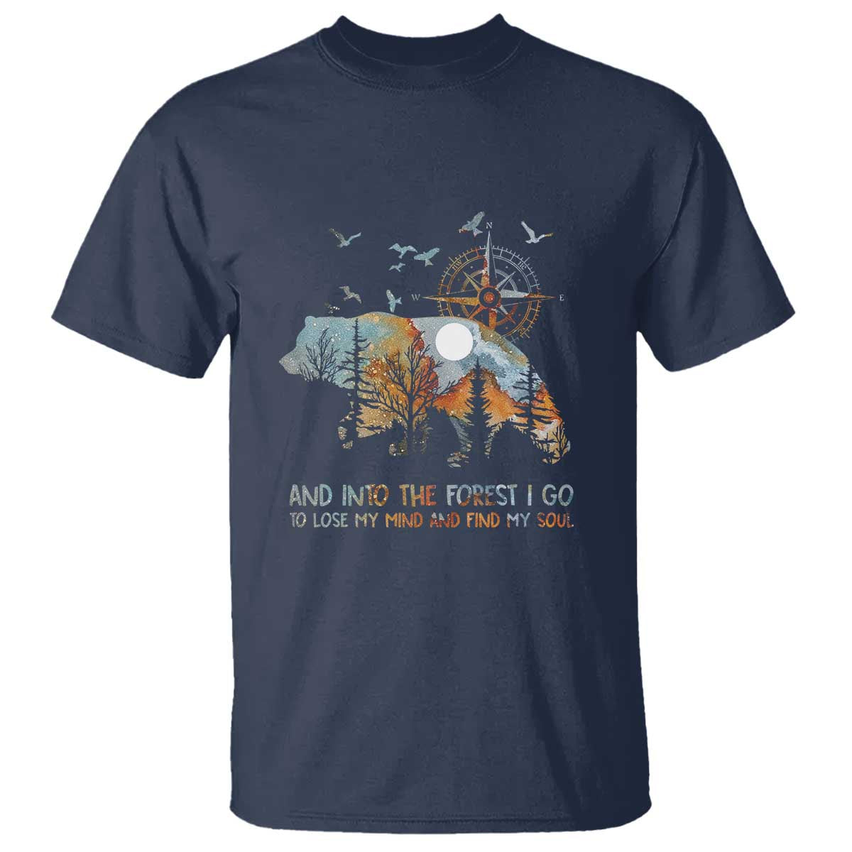 And Into the Forest I Go - Nature Lover Outdoor Adventure T Shirt Wilderness Compass & Bear Design - Wonder Print Shop