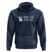Overeducated Cat Lady Who Votes - Feminist Women's Rights Hoodie Funny Feminism