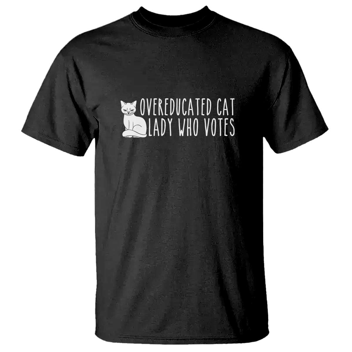 Overeducated Cat Lady Who Votes - Feminist Women's Rights T Shirt Funny Feminism - Wonder Print Shop