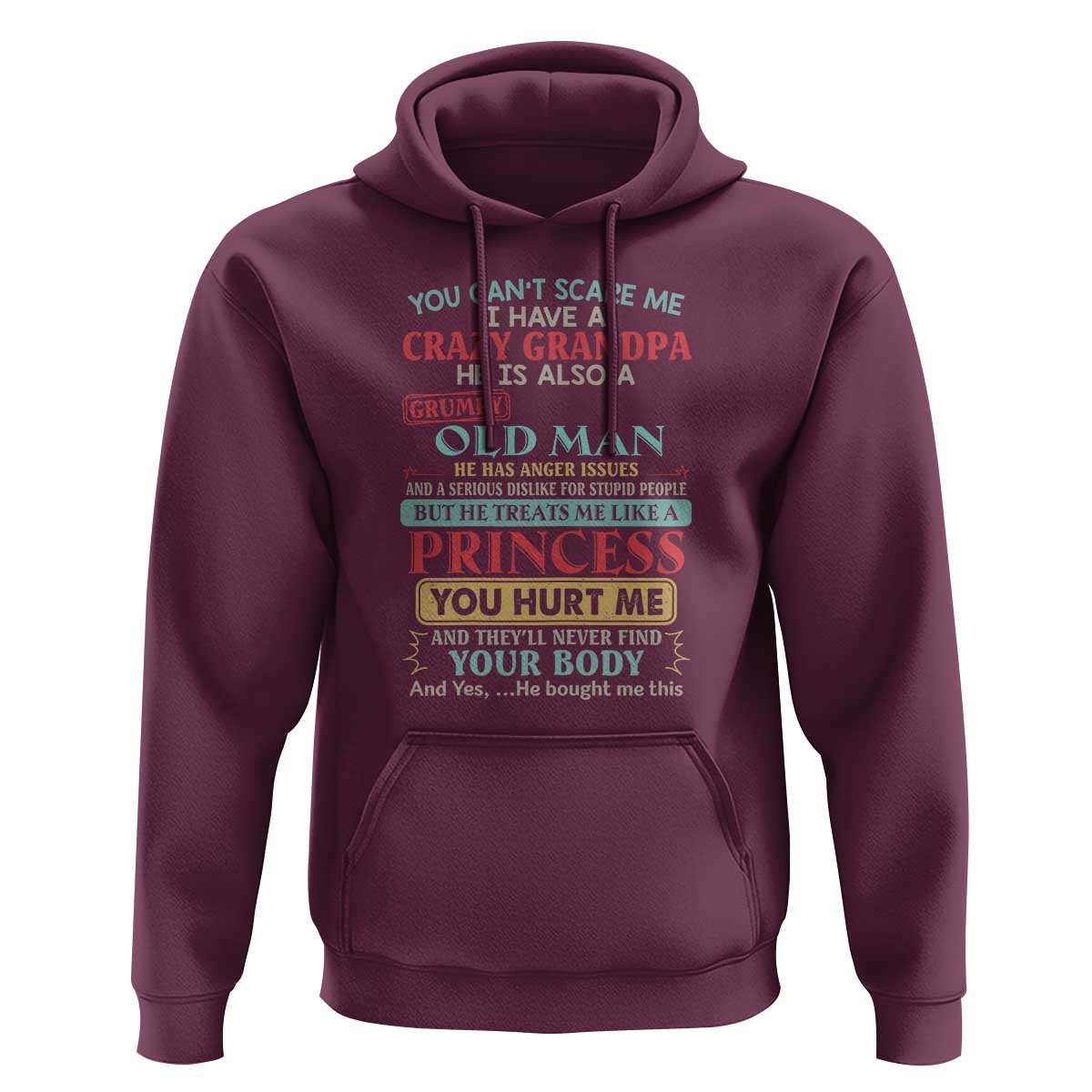 You Can't Scare Me, I Have a Crazy Grandpa - Grumpy Old Man Hoodie Funny Granddaughter Gift