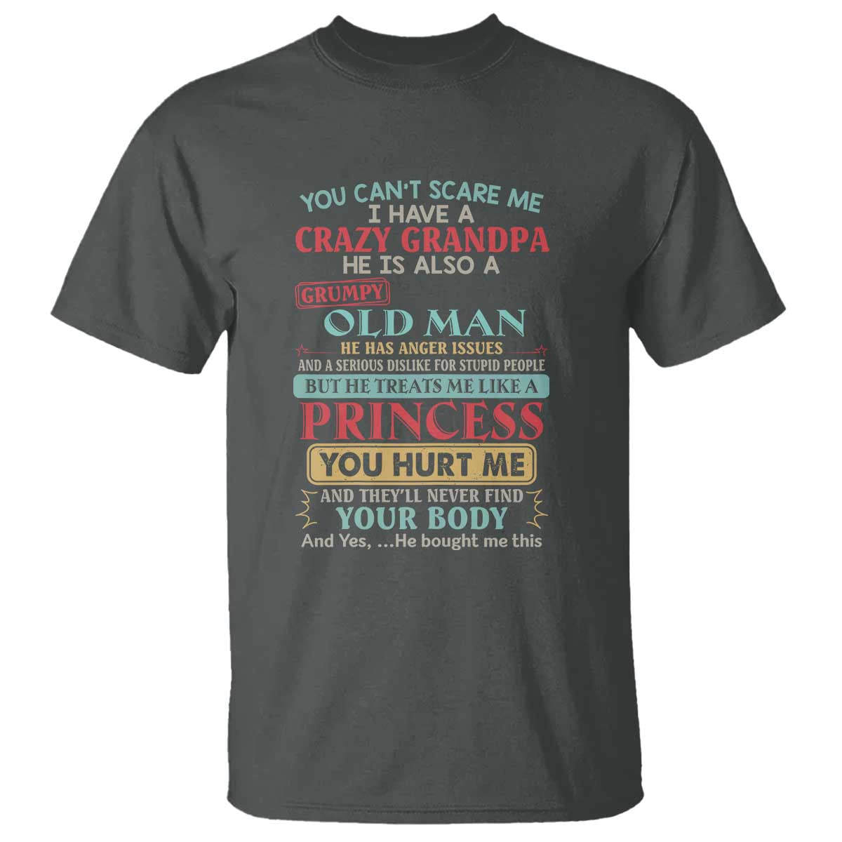 You Can't Scare Me, I Have a Crazy Grandpa - Grumpy Old Man T Shirt Funny Granddaughter Gift - Wonder Print Shop