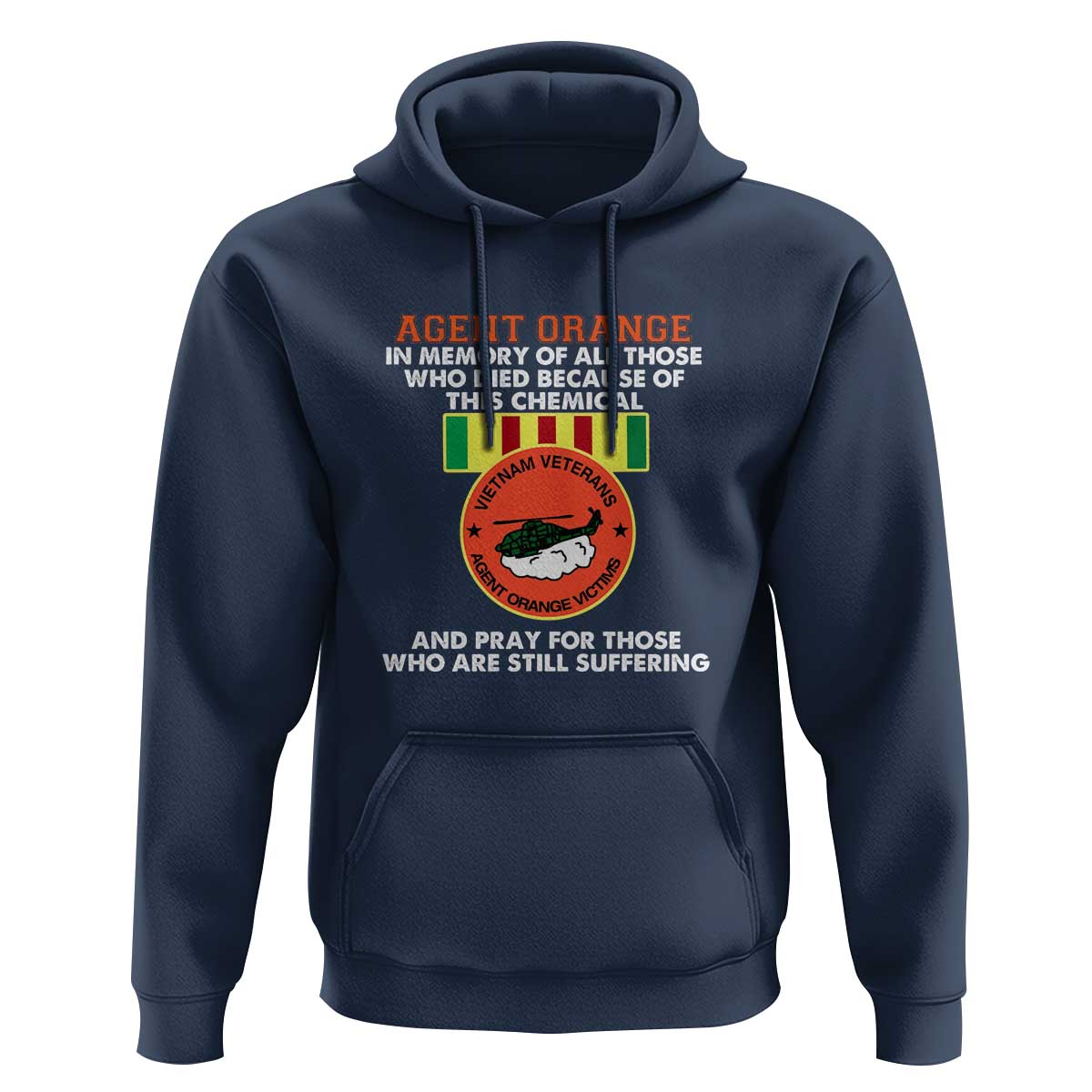 Agent Orange Awareness Hoodie Agent Orange Remember Our Sacrifice - Patriotic Veterans Day Gift for U.S. Veteran Dad or Grandpa