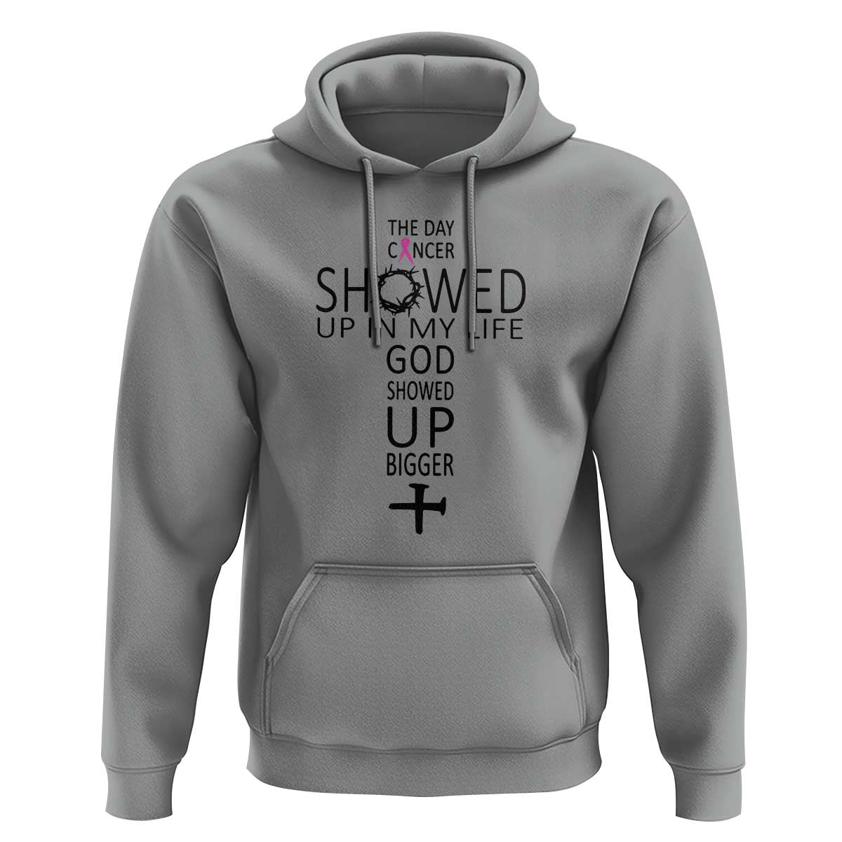The Day Cancer Showed Up, God Showed Up Bigger - Inspirational Faith & Cancer Support Hoodie