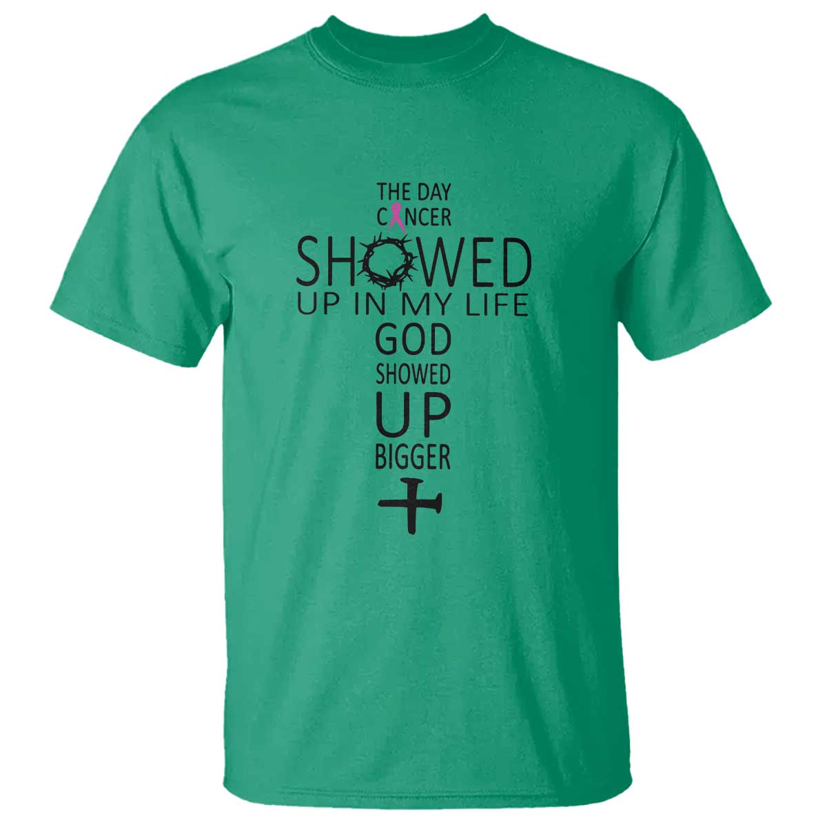The Day Cancer Showed Up, God Showed Up Bigger - Inspirational Faith & Cancer Support T Shirt - Wonder Print Shop