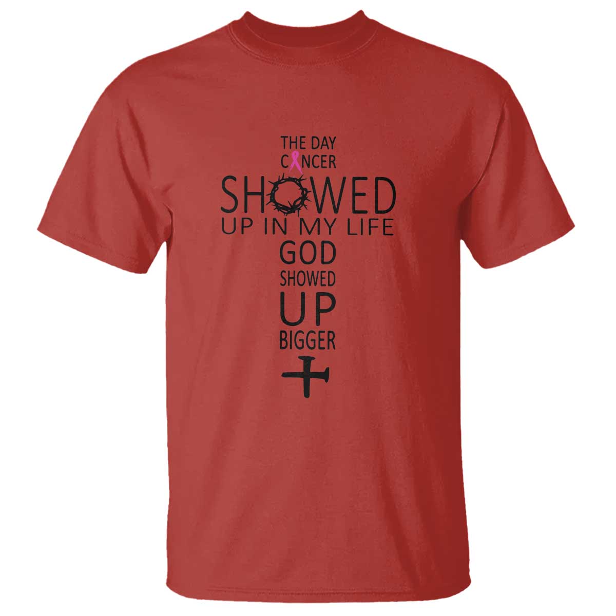 The Day Cancer Showed Up, God Showed Up Bigger - Inspirational Faith & Cancer Support T Shirt - Wonder Print Shop
