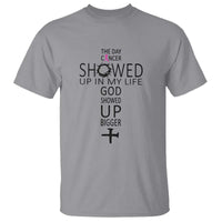 The Day Cancer Showed Up, God Showed Up Bigger - Inspirational Faith & Cancer Support T Shirt - Wonder Print Shop