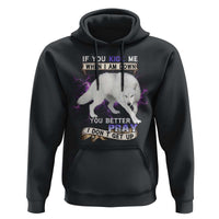 If You Kick Me When I'm Down, You Better Hope I Don’t Get Up Hoodie Wolf Spirit & Resilience