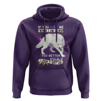 If You Kick Me When I'm Down, You Better Hope I Don’t Get Up Hoodie Wolf Spirit & Resilience
