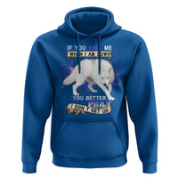 If You Kick Me When I'm Down, You Better Hope I Don’t Get Up Hoodie Wolf Spirit & Resilience