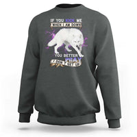 If You Kick Me When I'm Down, You Better Hope I Dont Get Up Sweatshirt Wolf Spirit & Resilience - Wonder Print Shop