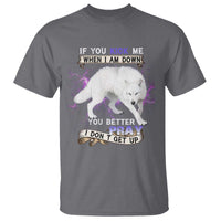 If You Kick Me When I'm Down, You Better Hope I Dont Get Up T Shirt Wolf Spirit & Resilience - Wonder Print Shop