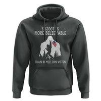 Bigfoot Is More Believable Than 81 Million Votes Hoodie Patriotic Design
