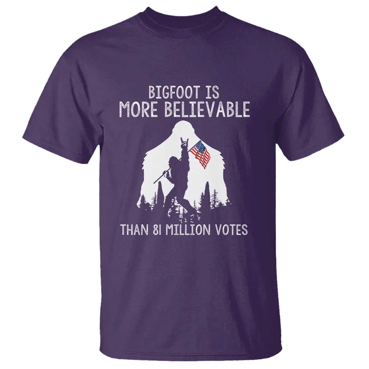 Bigfoot Is More Believable Than 81 Million Votes T Shirt Patriotic Design - Wonder Print Shop