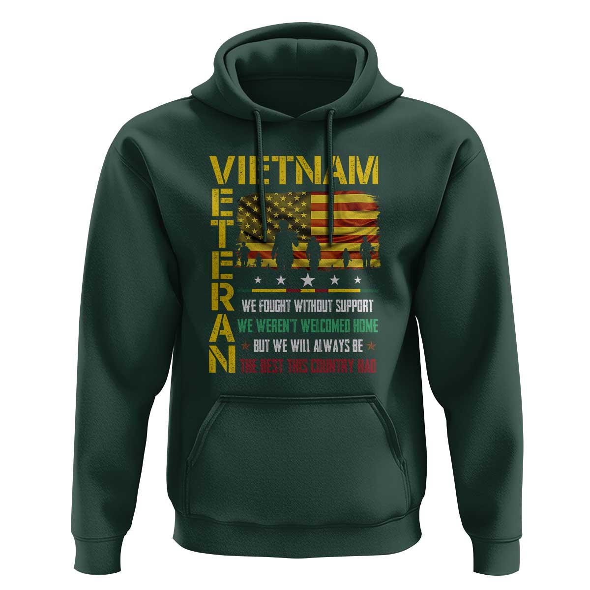 Vietnam Veteran Hoodie We Fought Without Support, We Weren't Welcomed Home - Patriotic Military Tribute